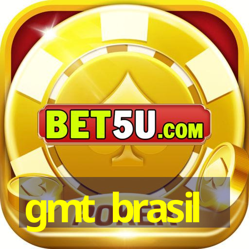 gmt brasil